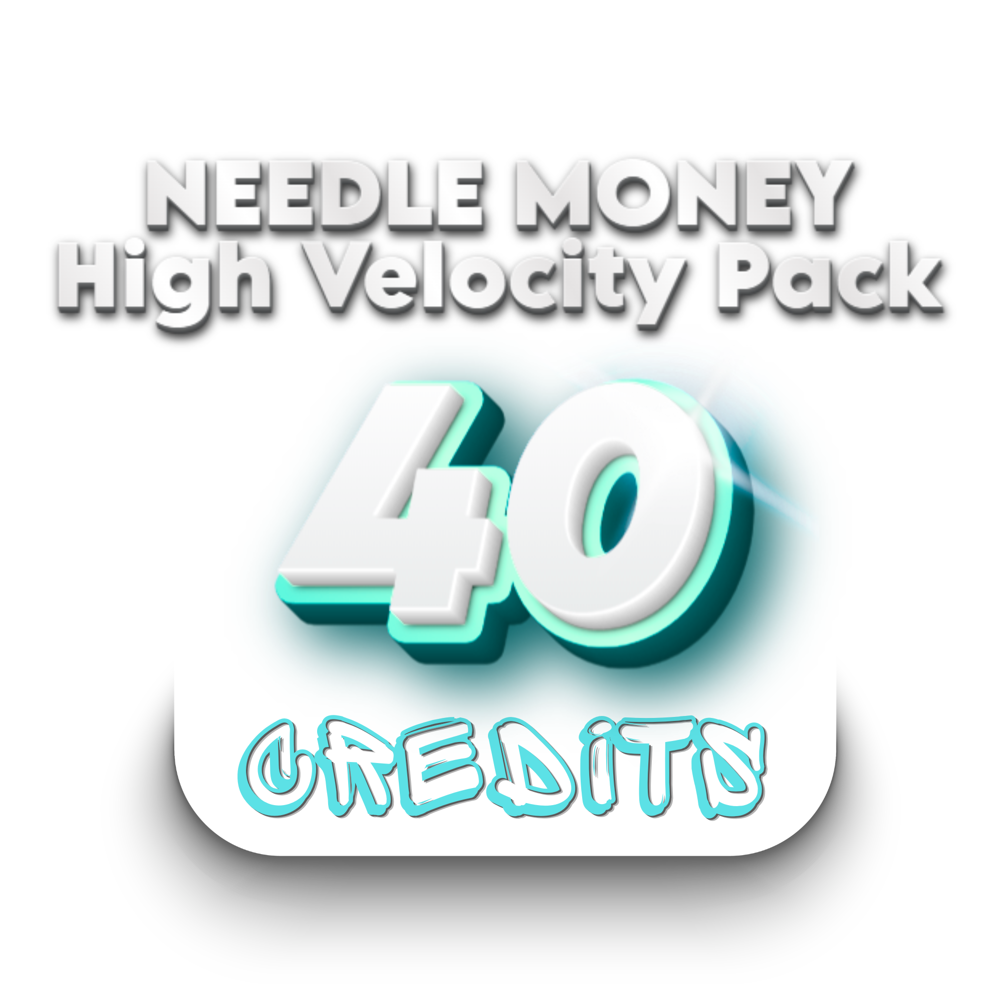 Needle Money | 40 Credits High-Velocity Pack